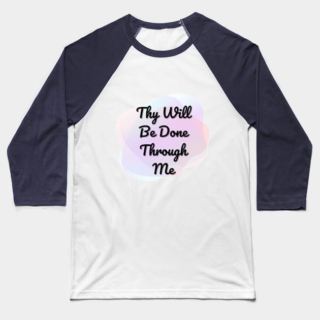 Thy Will Be Done Baseball T-Shirt by Naturally Divine Goddess Tarot